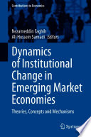 Dynamics of Institutional Change in Emerging Market Economies Book