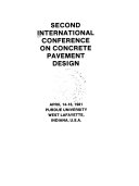 Second International Conference on Concrete Pavement Design  April 14 16  1981  Purdue University  West Lafayette  Indiana  U S A 