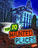 Top 10 Haunted Places