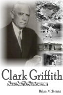 Clark Griffith: Baseball's Statesman