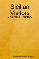 Sicilian Visitors: Volume 1 - History