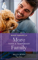 More Than A Temporary Family (Mills & Boon True Love) (Furever Yours, Book 8)