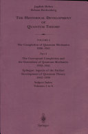 The Conceptual Completion and Extensions of Quantum Mechanics 1932-1941. Epilogue: Aspects of the Further Development of Quantum Theory 1942-1999