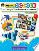 using-google-and-google-tools-in-the-classroom-grades-5 de midge-frazel