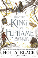 How the King of Elfhame Learned to Hate Stories (the Folk of the Air Series) image