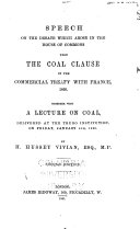 Speech on the Debate which Arose in the House of Commons Upon the Coal Clause in the Commercial Treaty with France, 1860