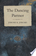 The Dancing Partner PDF Book By Jerome K. Jerome