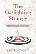 The Gaslighting Strategy