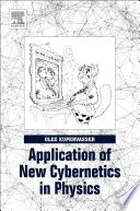 Application of New Cybernetics in Physics Book