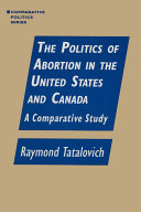 The Politics of Abortion in the United States and Canada  A Comparative Study