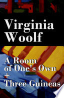 A Room of One s Own   Three Guineas  2 extended essays  Book