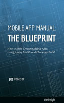Mobile App Manual: The Blueprint