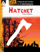 Hatchet: An Instructional Guide for Literature