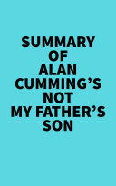 Summary of Alan Cumming's Not My Father's Son