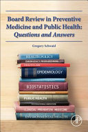 Board Review in Preventive Medicine and Public Health Book