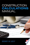 Construction Calculations Manual PDF Book By Sidney M Levy
