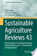 Sustainable  Agriculture Reviews 43 Pharmaceutical Technology for Natural Products Delivery Vol. 1 Fundamentals and Applications /
