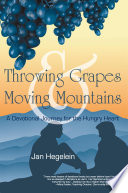Throwing Grapes and Moving Mountains Book
