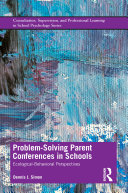 Problem-Solving Parent Conferences in Schools