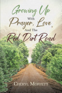 Growing Up with Prayer, Love, and the Red Dirt Road Pdf/ePub eBook