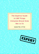 Read Pdf The Experts' Guide to 100 Things Everyone Should Know How to Do