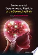 Environmental Experience and Plasticity of the Developing Brain Book