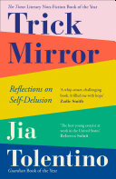 Trick Mirror  Reflections on Self Delusion Book