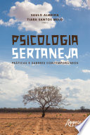 Psicologia Sertaneja: Práticas e Saberes Contemporâneos PDF Book By Saulo Almeida,Tiara Santos Melo