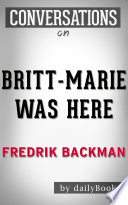 Britt Marie Was Here  A Novel by Fredrik Backman   Conversation Starters