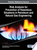 Risk Analysis for Prevention of Hazardous Situations in Petroleum and Natural Gas Engineering Book