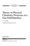 Theory of Physical Chemistry Processes at a Gas solid Interface Book