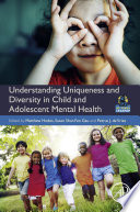 Understanding Uniqueness and Diversity in Child and Adolescent Mental Health
