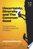 Uncertainty  Diversity and The Common Good
