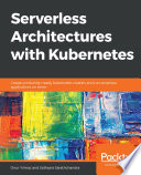 Serverless Architectures with Kubernetes