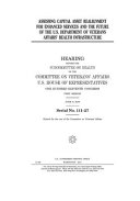 Assessing Capital Asset Realignment for Enhanced Services and the Future of the U. S. Department of Veterans Affairs' Health Infrastructure