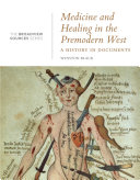 Medicine and Healing in the Premodern West: A History in Documents