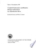 Coupled Gasdynamics and Kinetics During Condensation by a Rarefaction Wave
