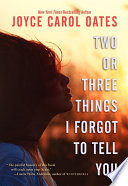 Two or Three Things I Forgot to Tell You