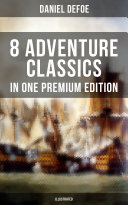 8 ADVENTURE CLASSICS IN ONE PREMIUM EDITION (Illustrated)