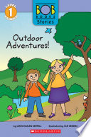 Outdoor Adventures   Bob Books Stories  Scholastic Reader  Level 1 