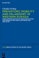 Prehistoric Mobility and Diet in the West Eurasian Steppes 3500 to 300 BC