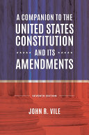 A Companion to the United States Constitution and Its Amendments, 7th Edition