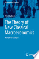 The Theory of New Classical Macroeconomics Book