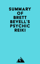 Summary of Brett Bevell's Psychic Reiki