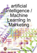 Artificial Intelligence Machine Learning In Marketing