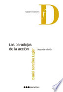 Book cover for LAS PARADOJAS DE LA ACCION. UNA INTRODUCCION A LA TEORIA DE LA ACCION HUMANA DESDE EL PUNTO DE VISTA DEL DERECHO Y DE LA FILOSOFIA