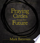 Praying Circles Around Your Future Book