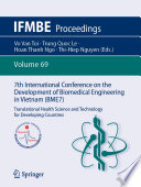 7th International Conference on the Development of Biomedical Engineering in Vietnam (BME7) Translational Health Science and Technology for Developing Countries /