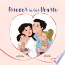 Forever In Our Hearts: A children's story about miscarriage