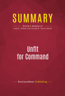 Summary: Unfit For Command: Review and Analysis of John E. ...